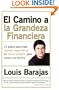 El Camino a la Grandeza Financiera: Los 10 Pasos Para Crear Riqueza, Seguridad y un Futuro Prospero Para Usted y su Familia (Spanish Edition)