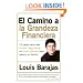 El Camino a la Grandeza Financiera: Los 10 Pasos Para Crear Riqueza, Seguridad y un Futuro Prospero Para Usted y su Familia (Spanish Edition)