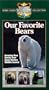 Our Favorite Bears [VHS]