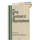 Drug Treatment of Hyperlipidemia (Fundamental and Clinical Cardiology) by B. Rifkind