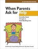 When Parents Ask for Help: Everyday Issues through an Asset-Building Lens