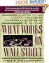 What Works on Wall Street: A Guide to the Best-Performing Investment Strategies of All Time