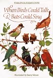When Birds Could Talk & Bats Could Sing : The Adventures Of Bruh Sparrow, Sis Wren, And Their Friends