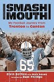 Smash-Mouth: My Football Journey from Trenton to Canton