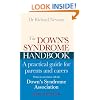 The Down's Syndrome Handbook: A  Practical Guide for Parents and Carers