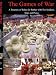 The Games of War: A Treasury of Rules for Battles with Toy Soldiers, Ships and Planes