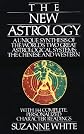The New Astrology: A Unique Synthesis of the World's Two Great Astrological Systems: The Chinese and Western