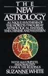 The New Astrology: A Unique Synthesis...