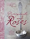 Pomegranates and roses : my Persian family recipes