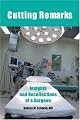 Cutting remarks : insights and recollections of a surgeon