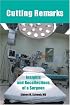 Cutting Remarks: Insights and Recollections of a Surgeon