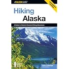 Hiking Alaska, 2nd: A Guide to Alaska's Greatest Hiking Adventures (State Hiking Series) by  Dean Littlepage