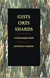 Gists, Orts, Shards:  A Commonplace Book