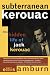 Search : Subterranean Kerouac: The Hidden Life of Jack Kerouac