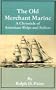 The Old Merchant Marine: A Chronicle of American Ships and Sailors