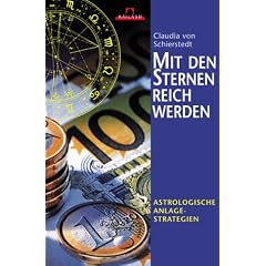 Mit den Sternen reich werden. Astrologische Anlagestrategien