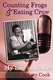 Counting Frogs and Eating Crow: My Life in Radio
