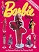 The Collectible Barbie Doll: An Illustrated Guide to Her Dreamy World by Janine Fennick