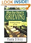 When Your Friend Is Grieving (Heart and Hand Series)