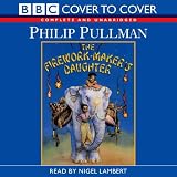 The Firework-maker's Daughter: Complete & Unabridged (Cover to Cover)