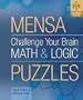 Challenge Your Brain Math & Logic Puzzles (Official Mensa Puzzle Book)