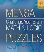Mensa Challenge Your Brain Math and Logic Puzzles (Official Mensa Puzzle Book)