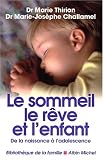 Le Sommeil, le rêve et l enfant, nouvelle édition