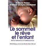 Le Sommeil, le r�ve et l'enfant, nouvelle �ditionpar Dr. Marie Thirion