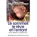 Le Sommeil, le r�ve et l'enfant, nouvelle �dition