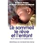 Le Sommeil, le r�ve et l'enfant, nouvelle �dition de Dr. Marie Thirion