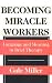 Becoming Miracle Workers: Language and Learning in Brief Therapy (Social Problems & Social Issues)
