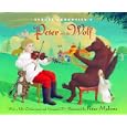 Sergei Prokofiev's Peter and the Wolf: With a Fully-Orchestrated and Narrated CD