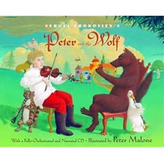 Sergei Prokofiev's Peter and the Wolf: With a Fully-Orchestrated and Narrated CD