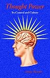 Thought power, its control and culture