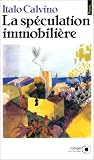 La sp�culation immobili�re