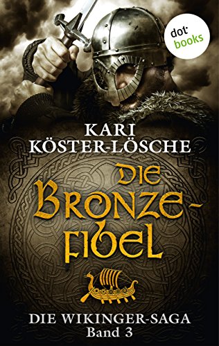 Die Wikinger-Saga - Band 3: Die Bronzefibel (German Edition)