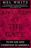 Stranger at the Gate: To Be Gay and Christian in America (Plume Books)