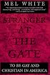 Stranger at the Gate: To Be Gay and Christian in America (Plume Books)