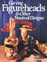 Carving Figureheads & Other Nautical Designs