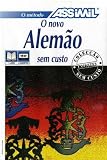ASSiMiL Deutsch ohne Mühe heute für Ausländer: Assimil-Methode. O novo alemao sem custo. MultiMedia-Box. . 1 Lehrbuch und 4 Cassetten. (Lernmaterialien)