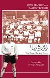 The Real Mackay: The Dave Mackay Story