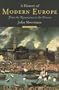 A History of Modern Europe, Second Edition: From the Renaissance to the Present (One-Volume Edition)