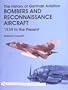 The History of German Aviation: Bombers and Reconnaissance Aircraft 1939 to the Present