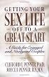 Getting Your Sex Life Off to a Great Start - A Guide for Engaged and Newlywed Couples