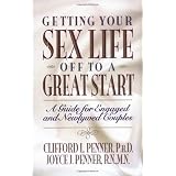 Getting Your Sex Life Off to a Great Start: A Guide for Engaged and Newlywed Couples