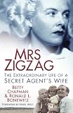 Mrs Zigzag : the extraordinary life of a secret agent's wife