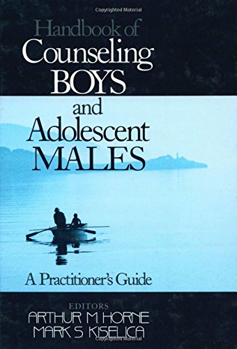 Handbook of Counseling Boys and Adolescent Males: A Practitioner's Guide