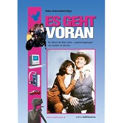 Es geht voran. Ein Album der 80er Jahre - zusammengetragen von Surfern im Internet