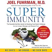 Super Immunity: A Breakthrough Program to Boost the Body's Defenses and Stay Healthy All Year Round | [Joel Fuhrman]