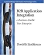 B2B Application Integration: E-Business-Enable Your Enterprise (Addison-Wesley Information Technology)